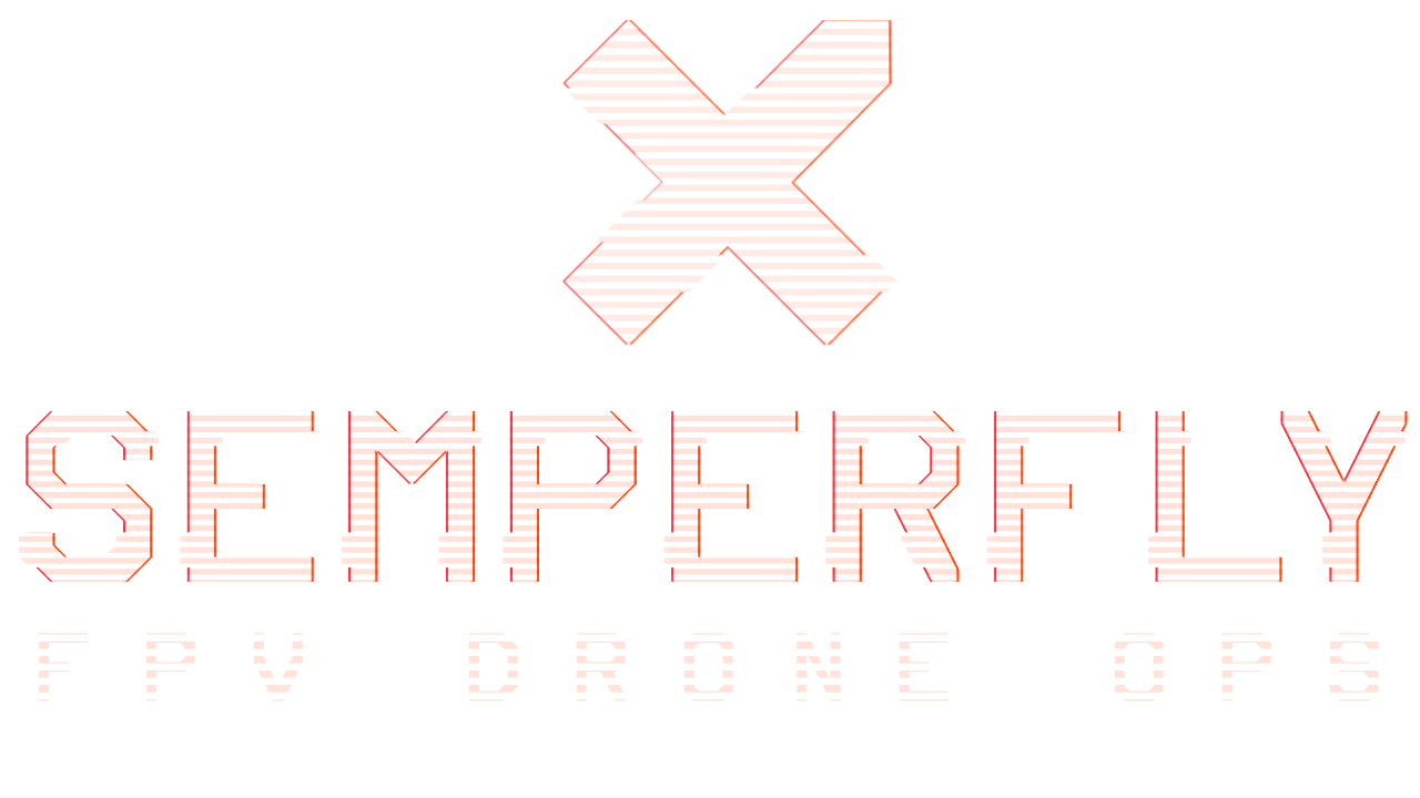 SEMPERFLY — FPV Drone Ops